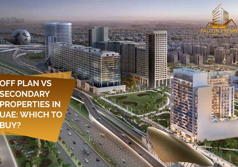 Off Plan vs Secondary Properties in UAE Which to Buy