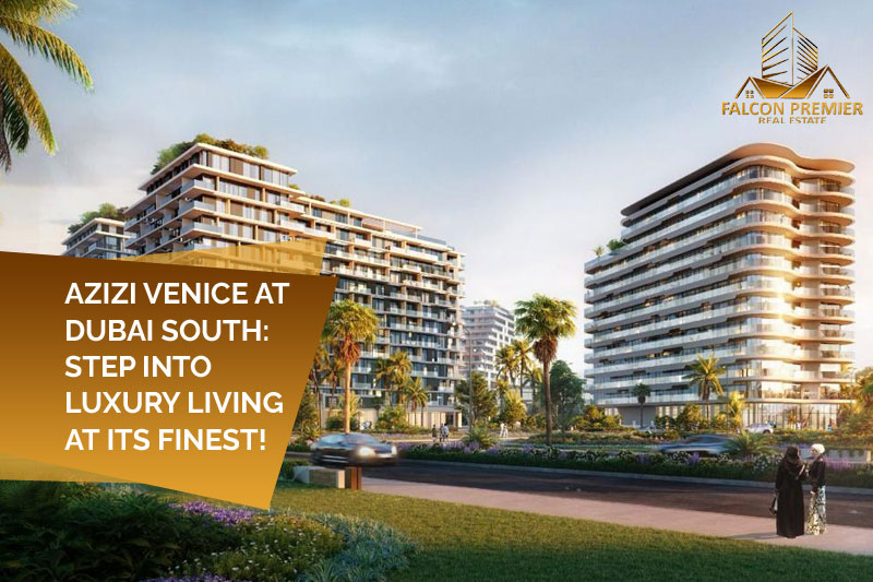 Azizi Venice at Dubai South Step into luxury living at its finest!
