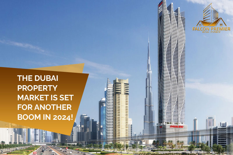 The Dubai property market is set for another boom in 2024!