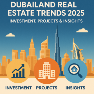 Dubailand real estate trends