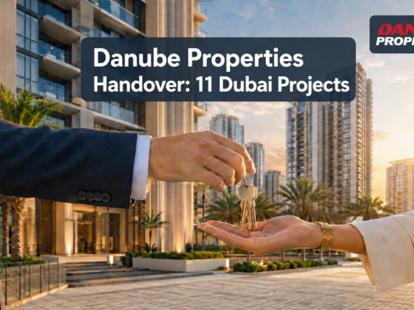 Danube Properties handover represented by new Dubai residential towers and apartment keys